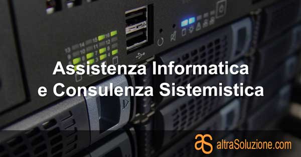 Assistenza Informatica e Consulenza Sistemistica